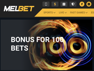 melbet bonus for 100 bets 07.06.22