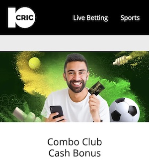 10Cric-Combo-Club-Cash-Bonus